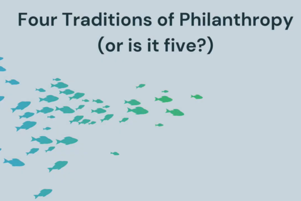 Text: Four Traditions of Philanthropy (or is it five?) Image: a school of fish