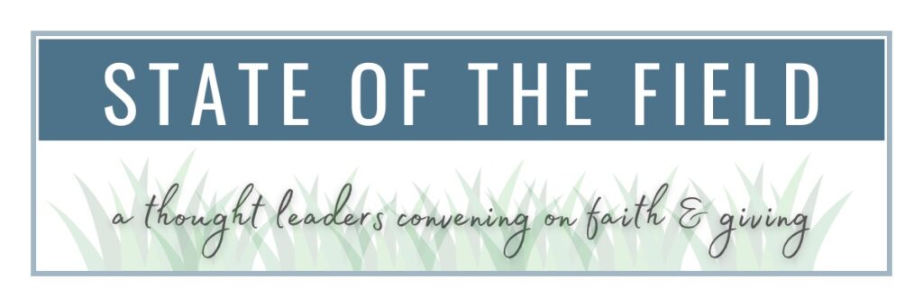 State of the Field: A Thought Leaders Convening on State &amp; Giving