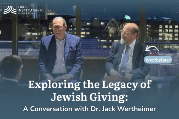Exploring the Legacy of Jewish Giving: A Conversation with Dr. Jack Wertheimer
