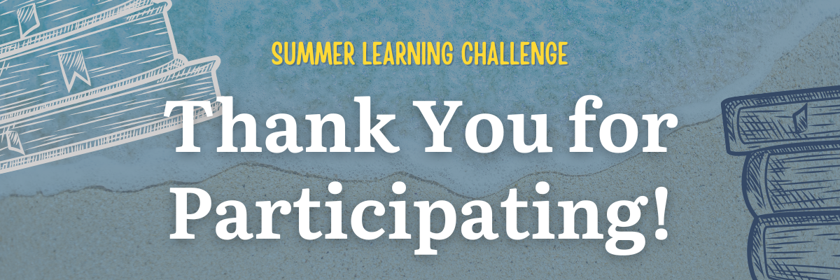 Summer Learning Challenge - Thank You