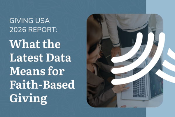 Giving USA 2026 Report: What the Latest Data Means for Faith-Based Giving