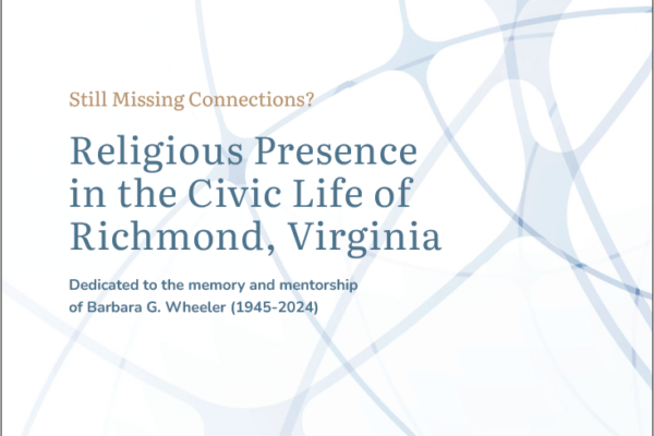 Image is a report cover. At the top are logos for Lake Institute on Faith & Giving and the Lilly Family School of Philanthropy. Below is the text: 'Still Missing Connections? Religious Presence in the Civic Life of Richmond, Virginia' Beneath that is the text: Dedicated to the memory and mentorship of Barbara G. Wheeler (1945–2024). At the bottom is the text: August 2026: An exploratory report by Elizabeth Lynn and Kelly Dunlap. The background of the page is a light blue interconnected-line pattern.